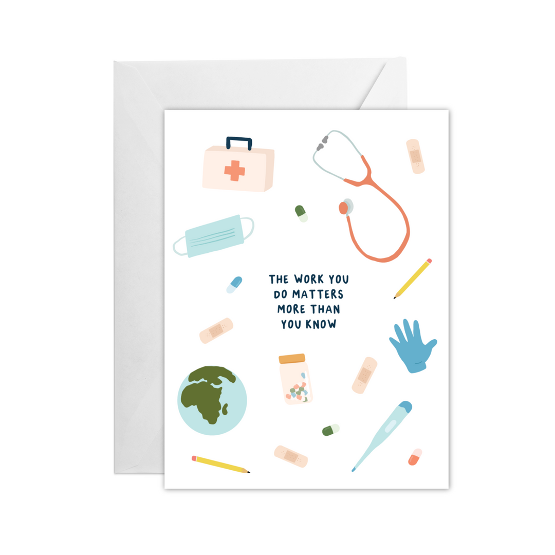 Your Work Matters - Healthcare Greeting Card