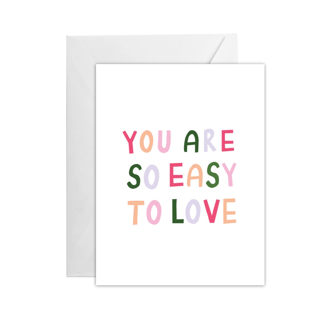 Easy to Love Greeting Card