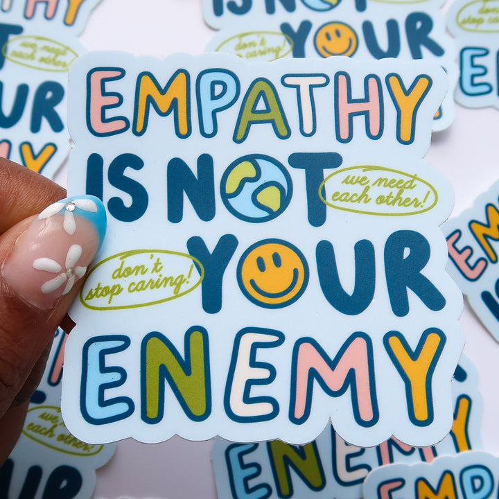Empathy is Not Your Enemy Sticker
