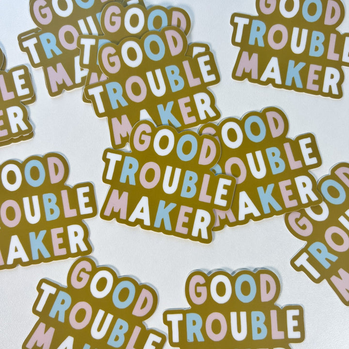 Good Troublemaker Sticker