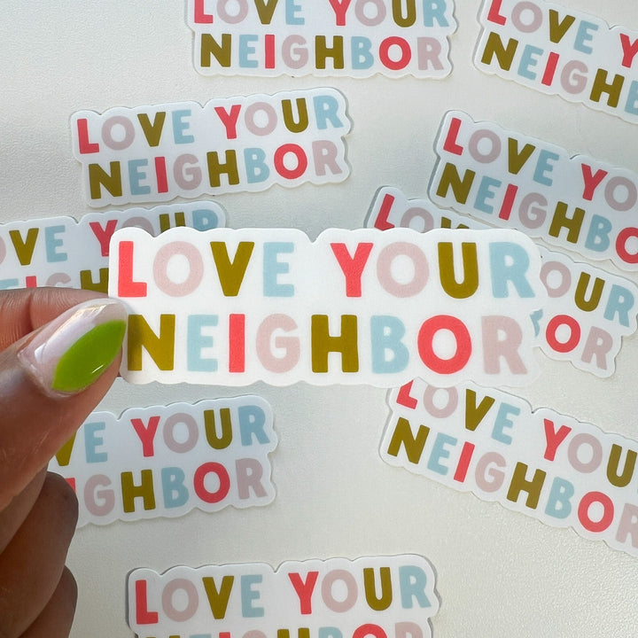 Love Your Neighbor Sticker