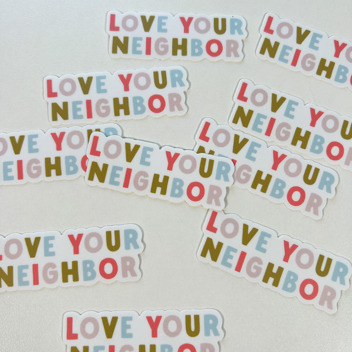 Love Your Neighbor Sticker