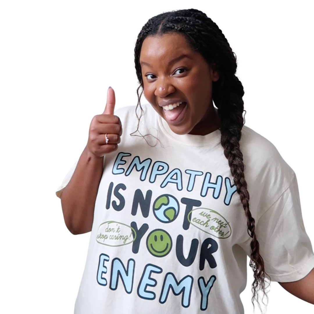 Empathy is Not Your Enemy Tee