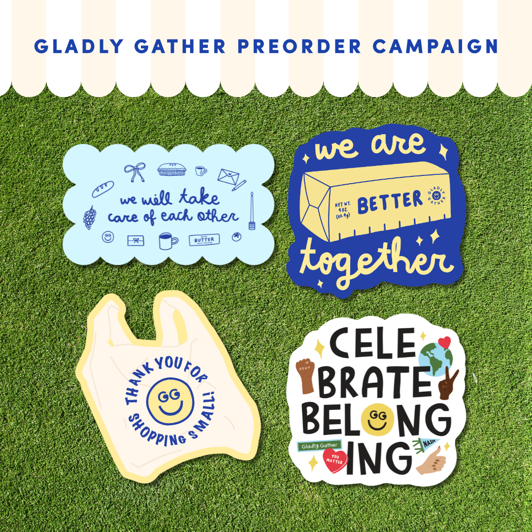 PREORDER: Gladly Gather Sticker Set (Limited Edition)