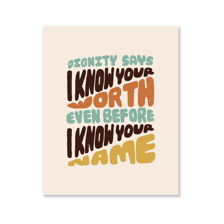 Dignity Says Art Print