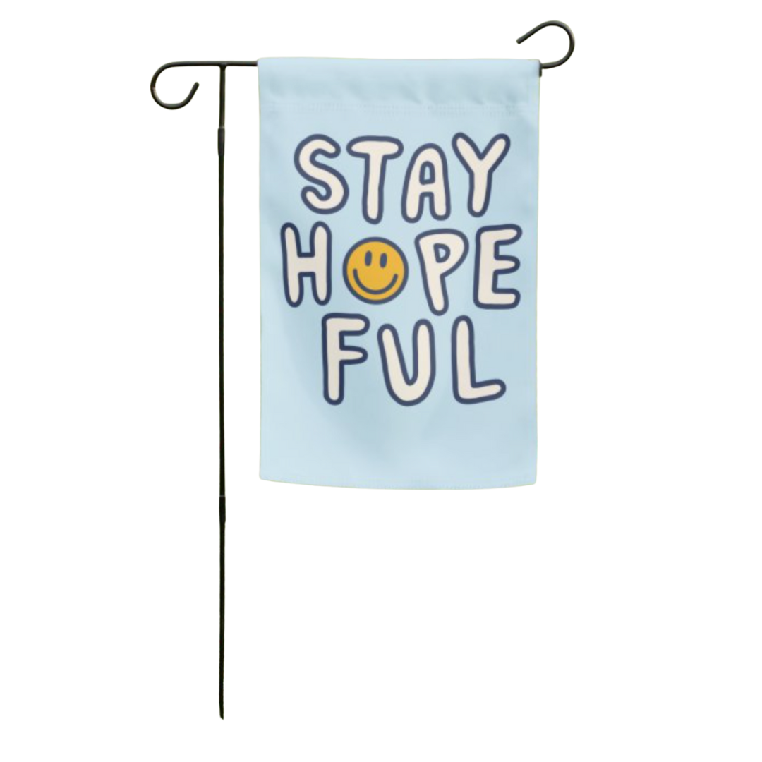 Stay Hopeful Garden Flag (Flag Only)