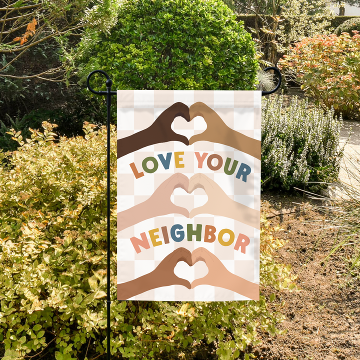 Love Your Neighbor Garden Flag (Flag Only)