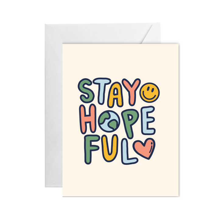 Stay Hopeful Greeting Card