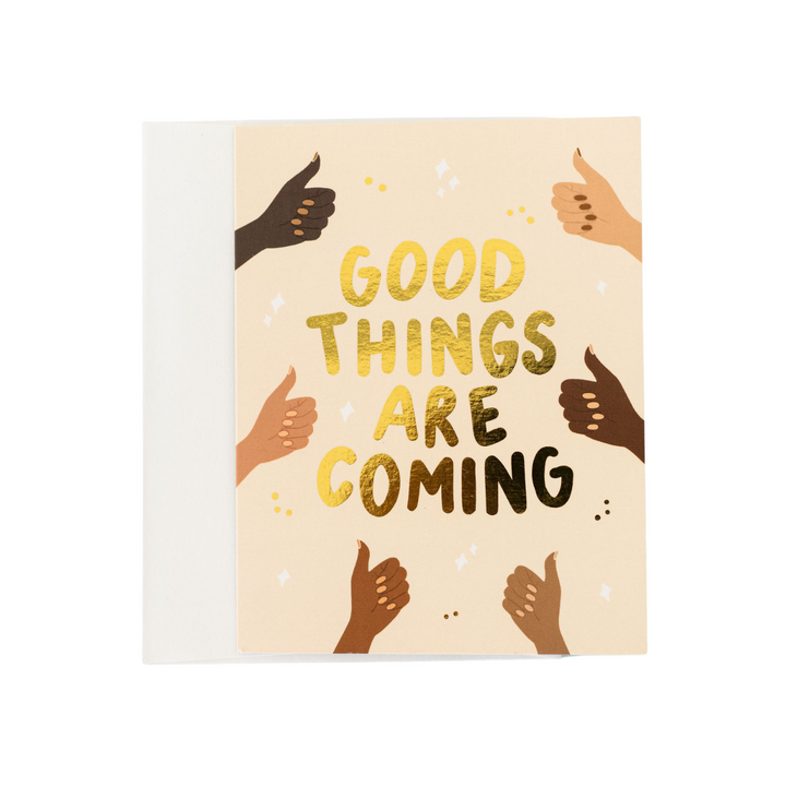 Good Things are Coming Greeting Card