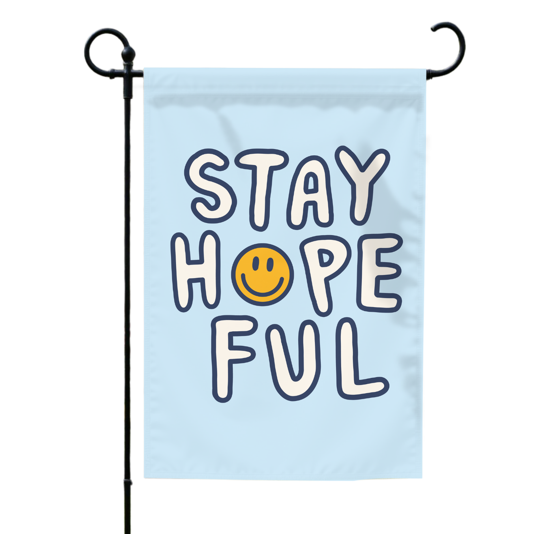 Stay Hopeful Garden Flag (Flag Only)