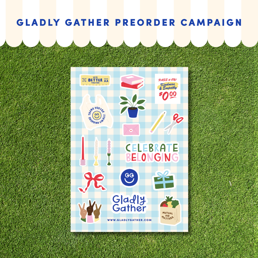 PREORDER: Gladly Gather Sticker Sheet (Limited Edition)