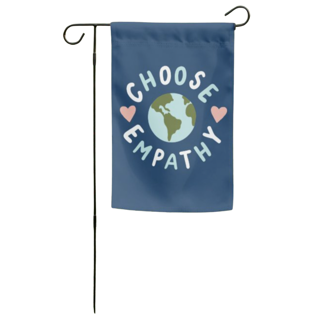 Choose Empathy Garden Flag (Flag Only)