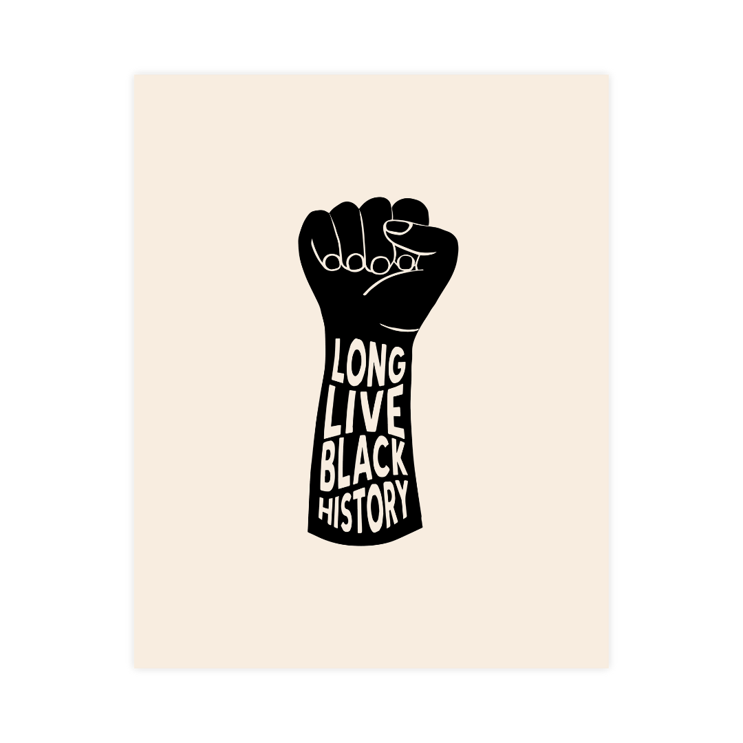 Long Live Black History Print
