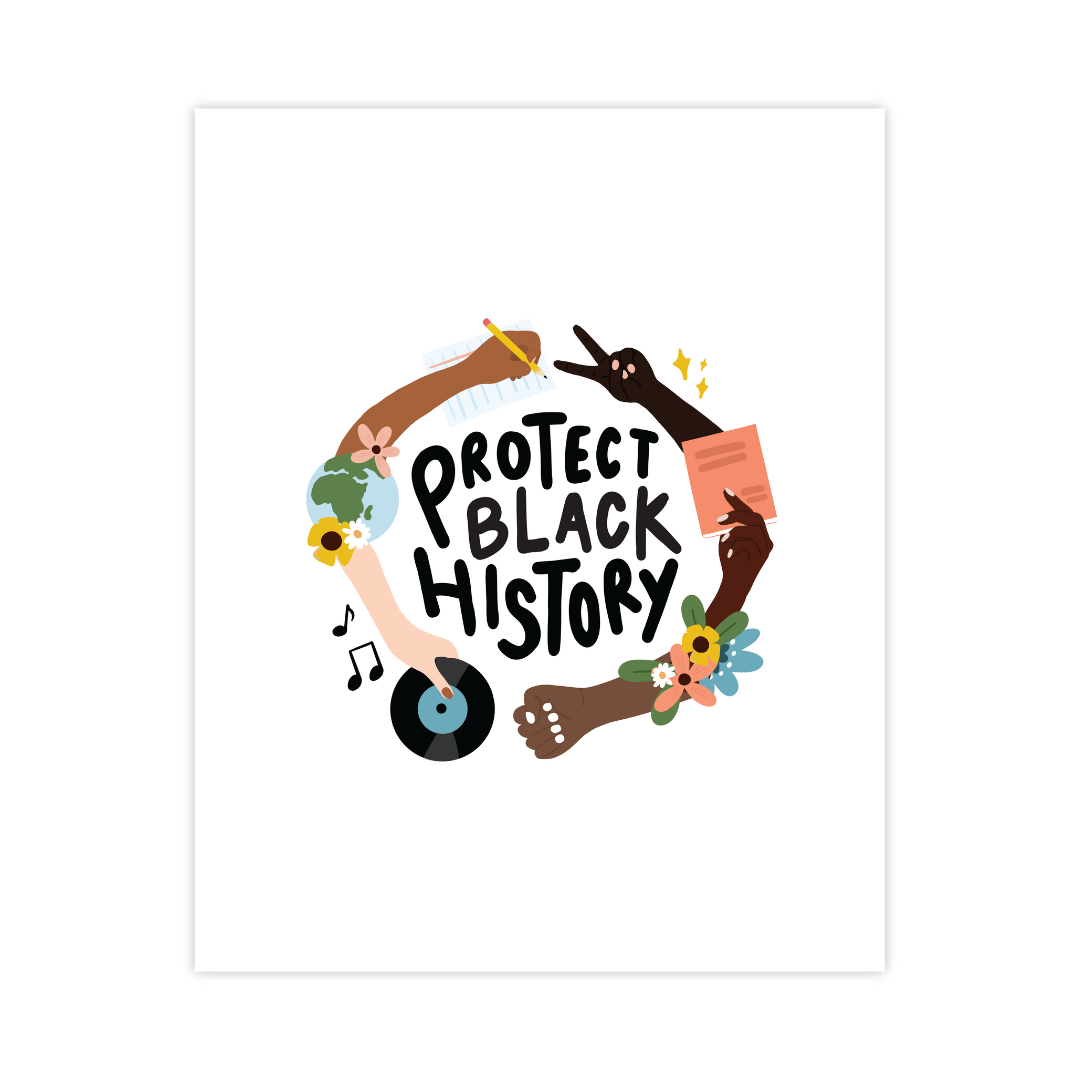 Protect Black History Print