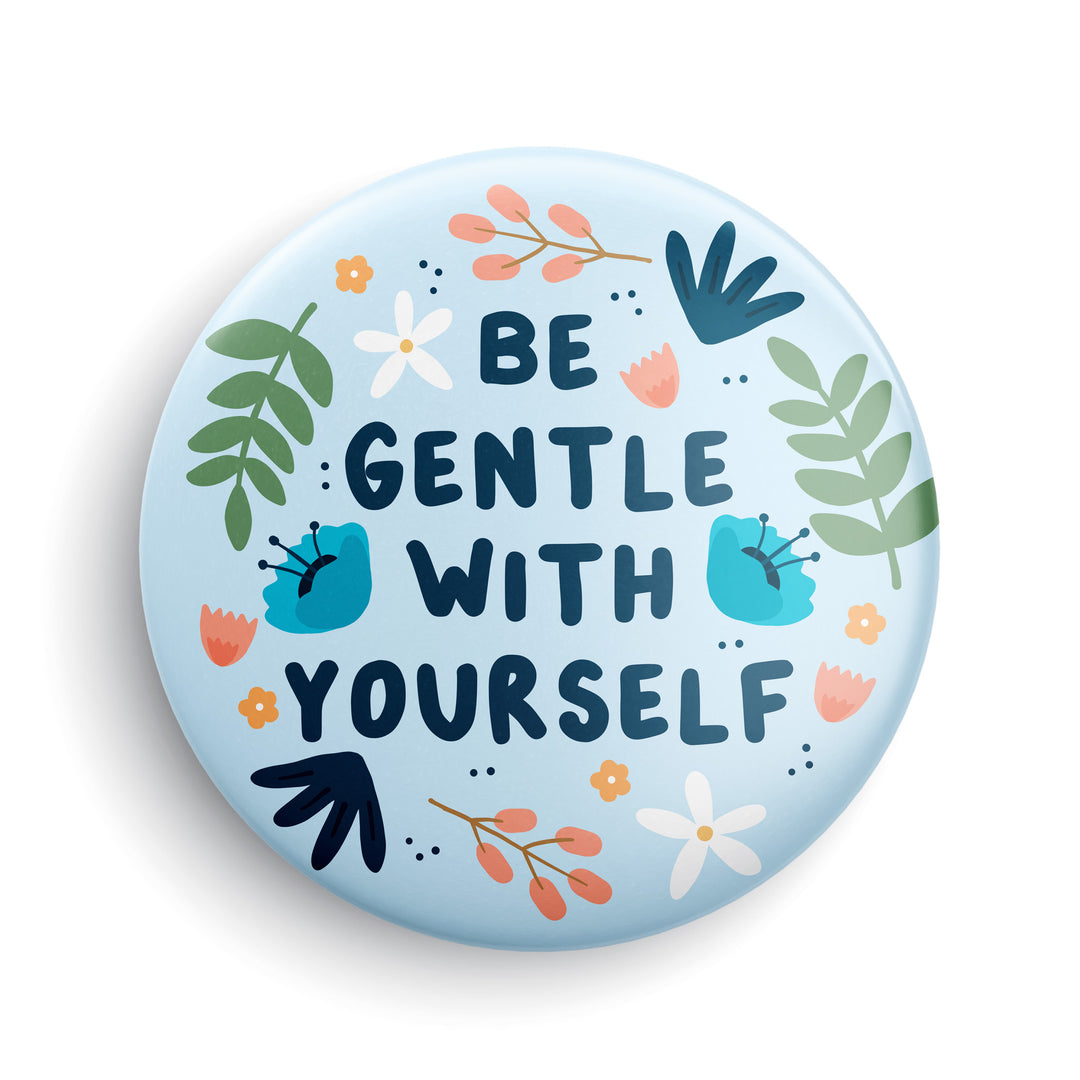 Be Gentle Button or Magnet