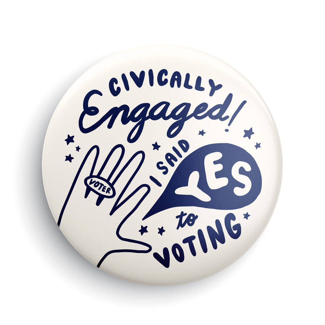 Civially Engaged Button or Magnet