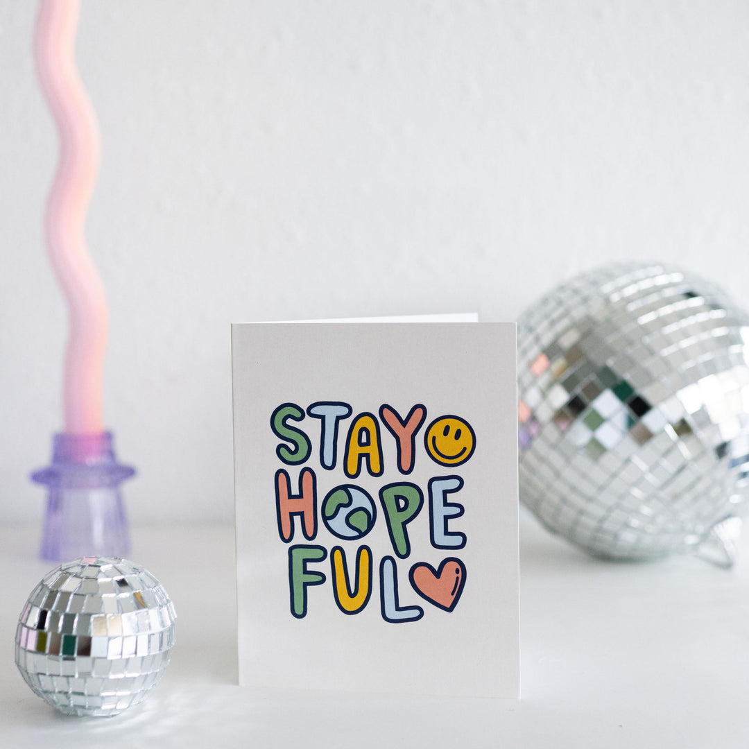 Stay Hopeful Greeting Card