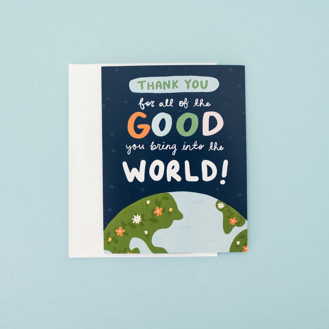 Good in the World Greeting Card