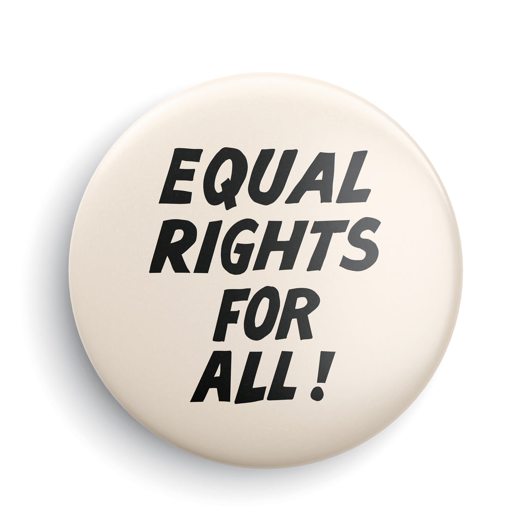 Equal Rights For All Button or Magnet