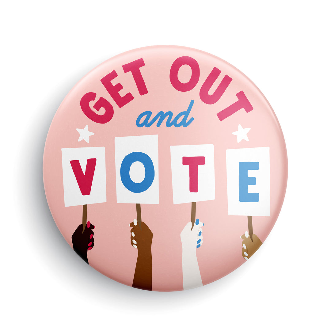 Get Out And Vote Button or Magnet