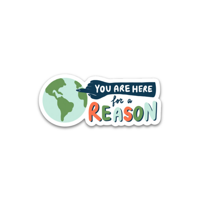 Here for a Reason Sticker
