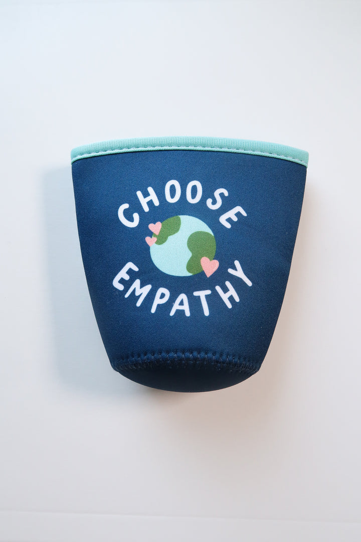 Choose Empathy Drink Sleeve | Iced Coffee Koozie