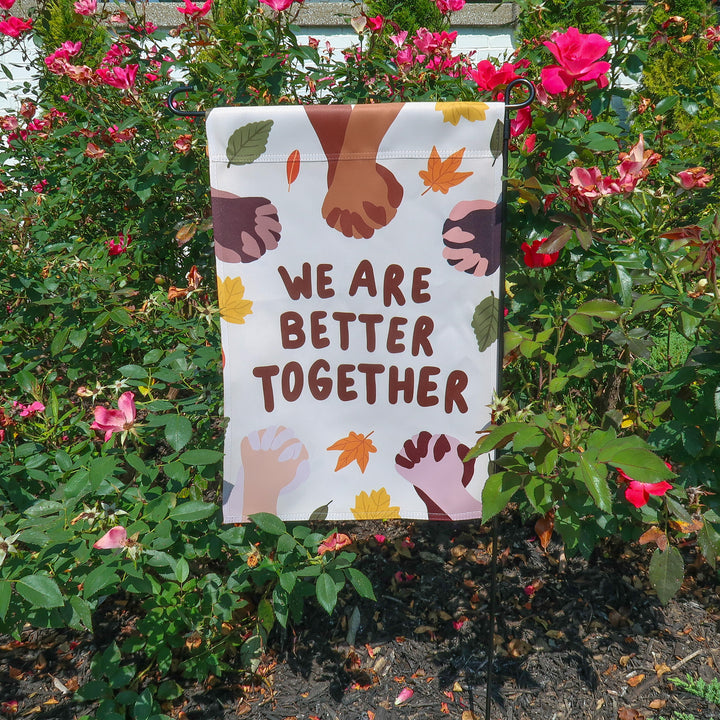 We're Better Together Garden Flag (Flag Only)