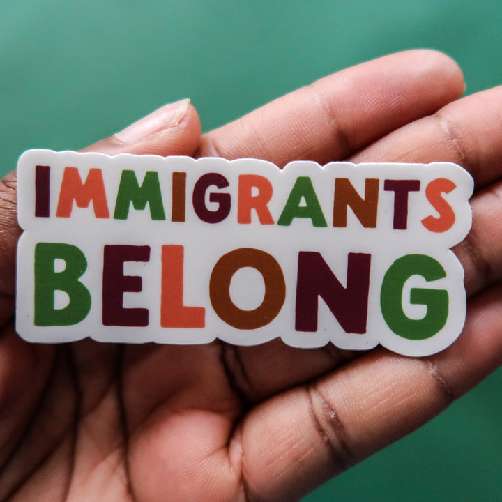 Immigrants Belong Sticker