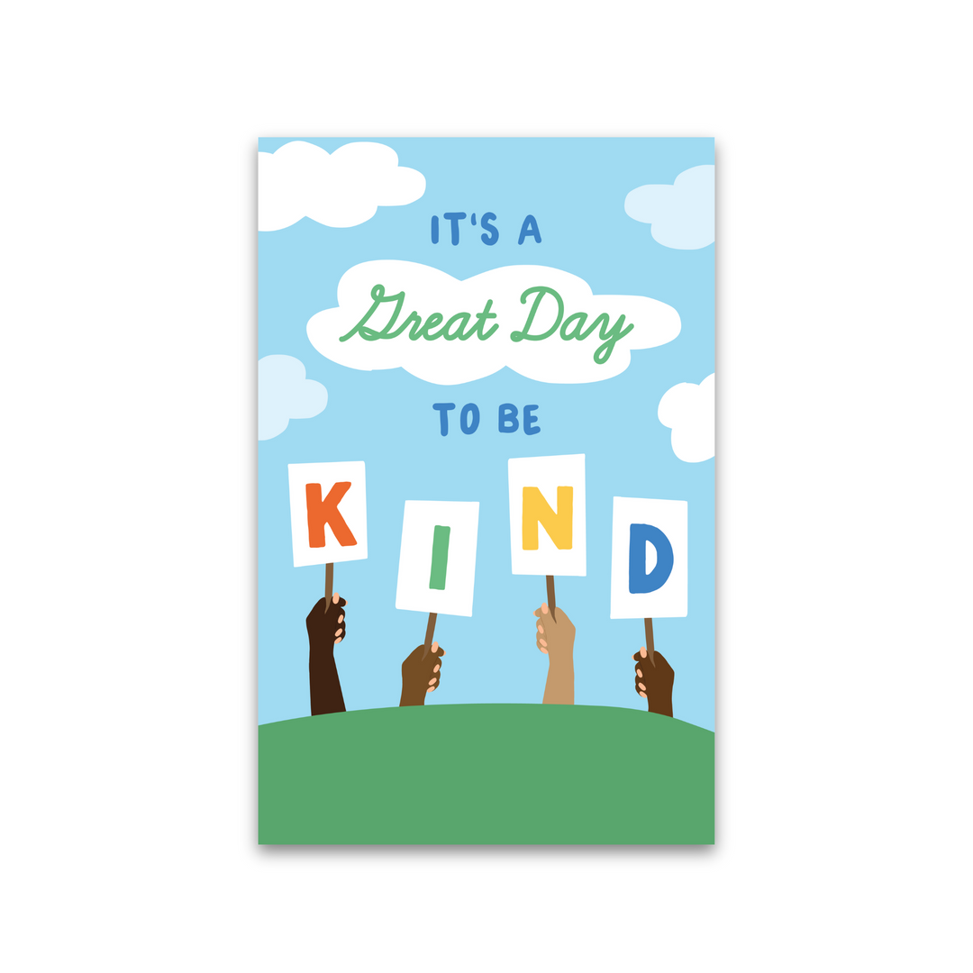 It's a Great Day to be Kind Poster