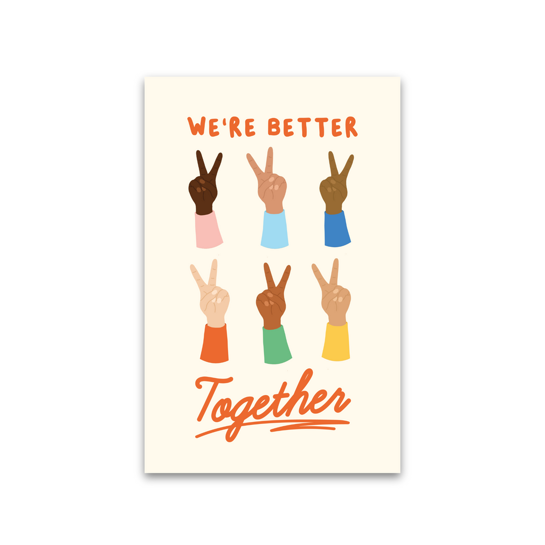 Poster with hands making peace signs and 'We're Better Together' text on a beige background
