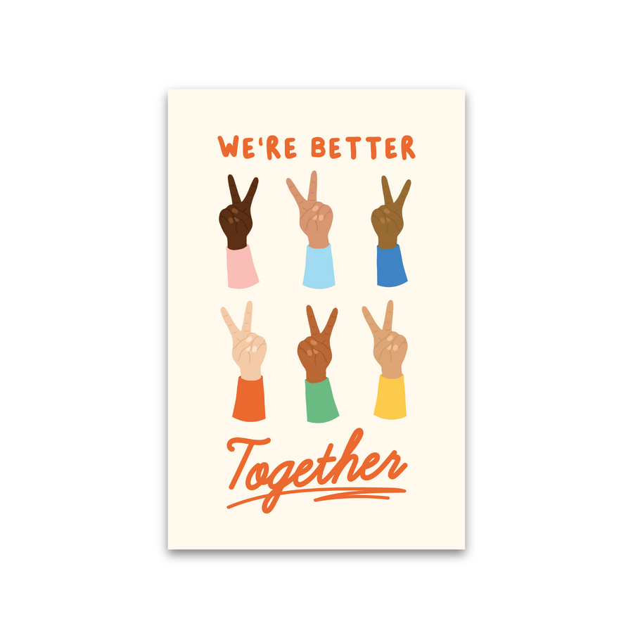 Poster with hands making peace signs and 'We're Better Together' text on a beige background