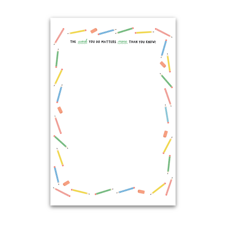 Your Work Matters Notepad